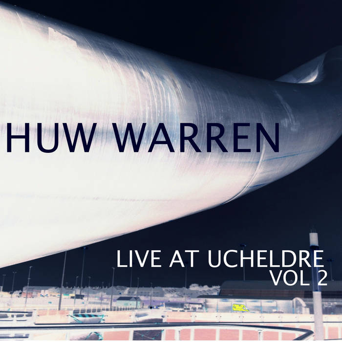 HUW WARREN - Live at Ucheldre Vol 2 cover 