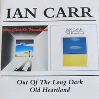 IAN CARR - Out Of The Long Dark/Old Heartland cover 