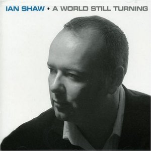 IAN SHAW - A World Still Turning cover 