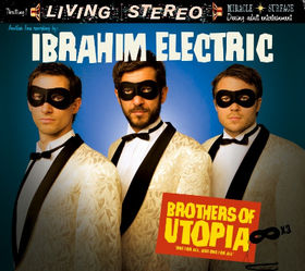 IBRAHIM ELECTRIC - Brothers of Utopia cover 
