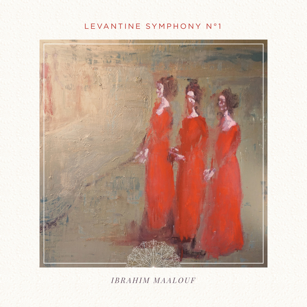 IBRAHIM MAALOUF - Levantine Symphony N°1 cover 