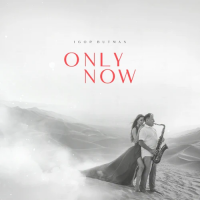IGOR BUTMAN - Only Now cover 