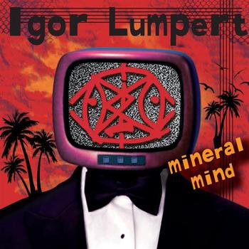 IGOR LUMPERT - Mineral Mind cover 