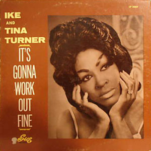 IKE AND TINA TURNER - It's Gonna Work Out Fine cover 