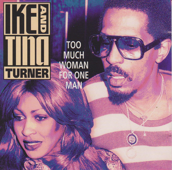 IKE AND TINA TURNER - Too Much Woman For One Man cover 