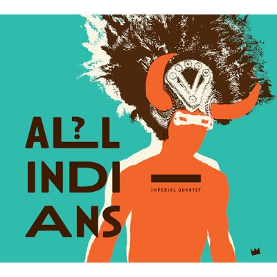 IMPERIAL QUARTET - All Indians? cover 