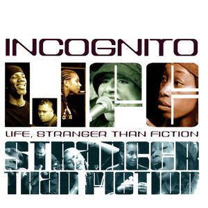 INCOGNITO - Life Stranger Than Fiction cover 
