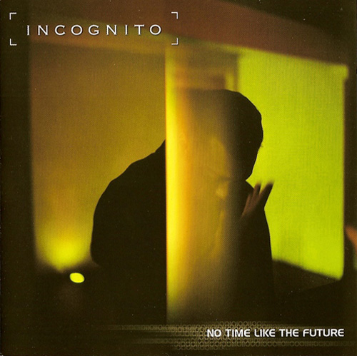 INCOGNITO - No Time Like the Future cover 
