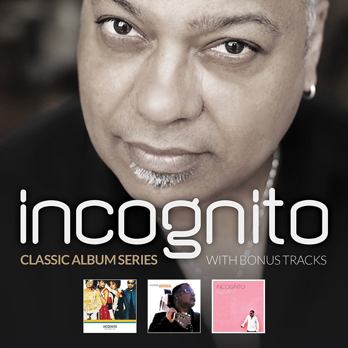 INCOGNITO - Who Needs Love / Adventures In Black Sunshine/ Eleven cover 