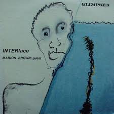 INTERFACE - Glimpses (with With  Marion Brown) cover 