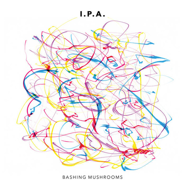 I.P.A. - Bashing Mushrooms cover 