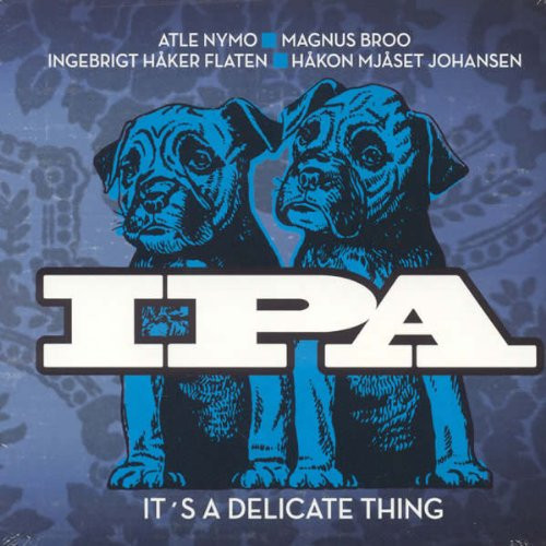 I.P.A. - It's A Delicate Thing cover 