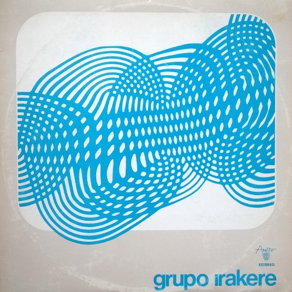 IRAKERE - Grupo Irakere (aka Teatro Amadeo Roldan Recital) cover 
