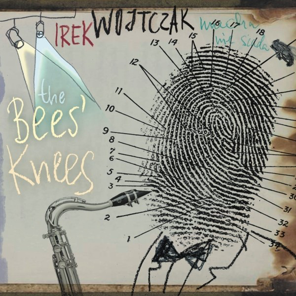 IRENEUSZ (IREK) WOJTCZAK - The Bees' Knees cover 