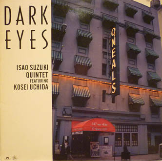 ISAO SUZUKI - Isao Suzuki Quintet Featuring Kosei Uchida : Dark Eyes cover 