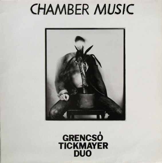 ISTVÁN GRENCSÓ - Chamber Music (as Grencsó Tickmayer Duo) cover 