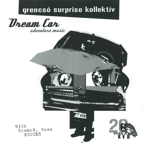 ISTVÁN GRENCSÓ - Grencsó Surprise Kollektív ‎: Dream Car cover 