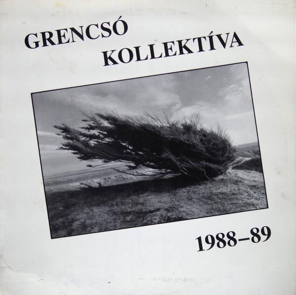 ISTVÁN GRENCSÓ - Grencsó Kollektíva ‎– 1988-89 cover 