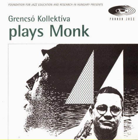 ISTVÁN GRENCSÓ - Grencsó Kollektíva : Plays Monk cover 