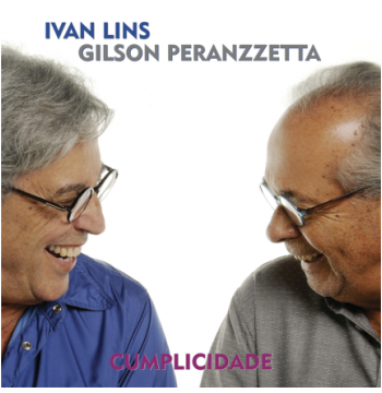 IVAN LINS - Ivan Lins & Gilson Peranzzetta : Cumplicidade cover 
