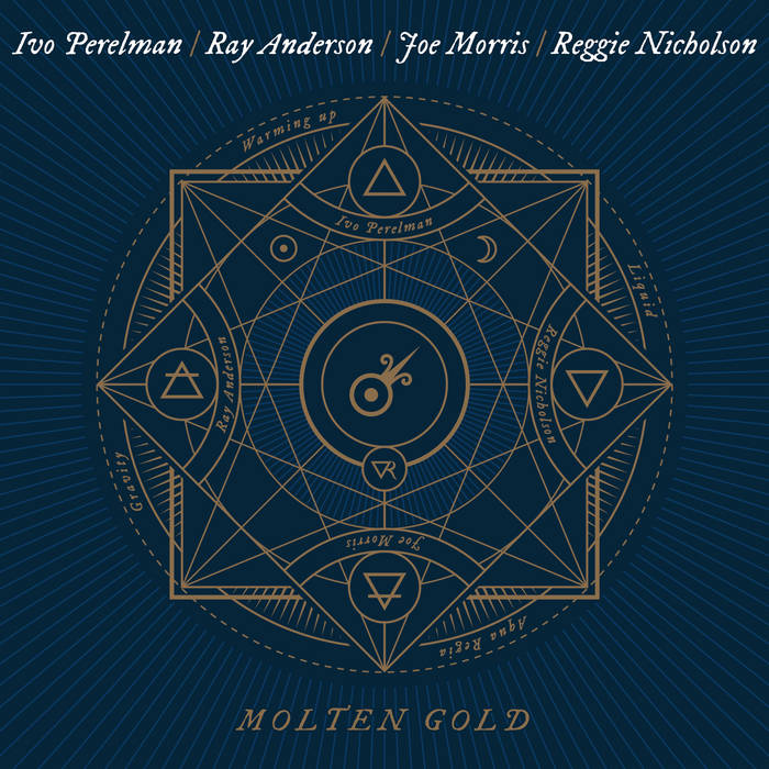 IVO PERELMAN - Ivo Perelman / Ray Anderson / Joe Morris / Reggie Nicholson : Molten Gold cover 