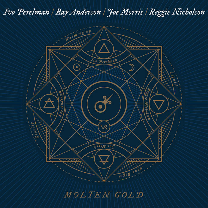 IVO PERELMAN - Ivo Perelman / Ray Anderson / Joe Morris / Reggie Nicholson : Molten Gold cover 