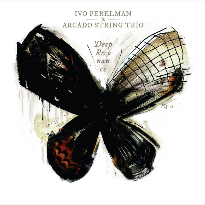 IVO PERELMAN - Ivo Perelman with Arcado String Trio : Deep Resonance cover 
