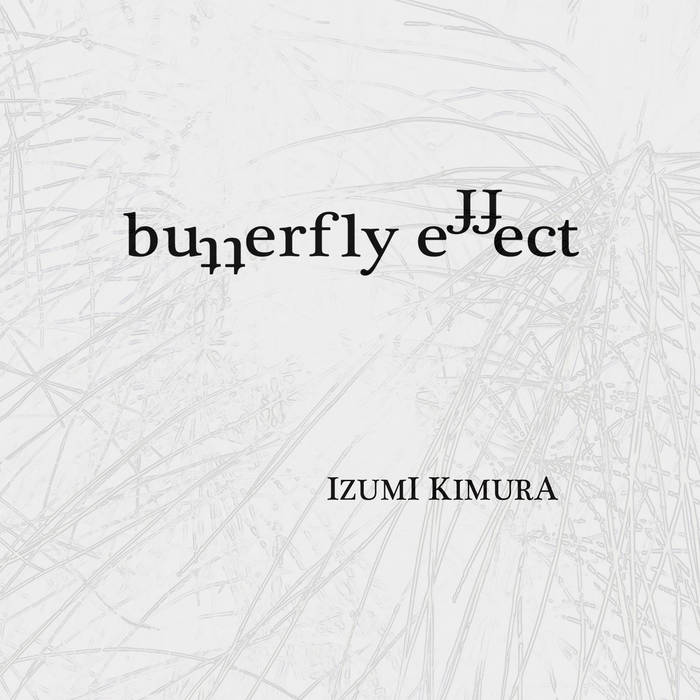 IZUMI KIMURA - Butterfly Effect cover 
