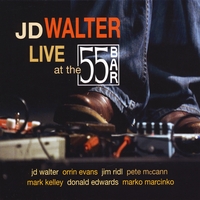 J. D. WALTER - Live at the 55 Bar cover 