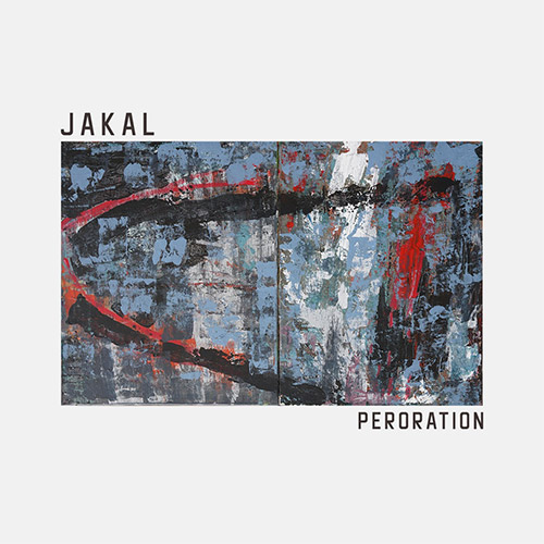 J@K@L / JAKAL (FREDRICK LONBERG-HOLM - JULIAN KIRSHNER - KEEFE JACKSON) - Peroration cover 