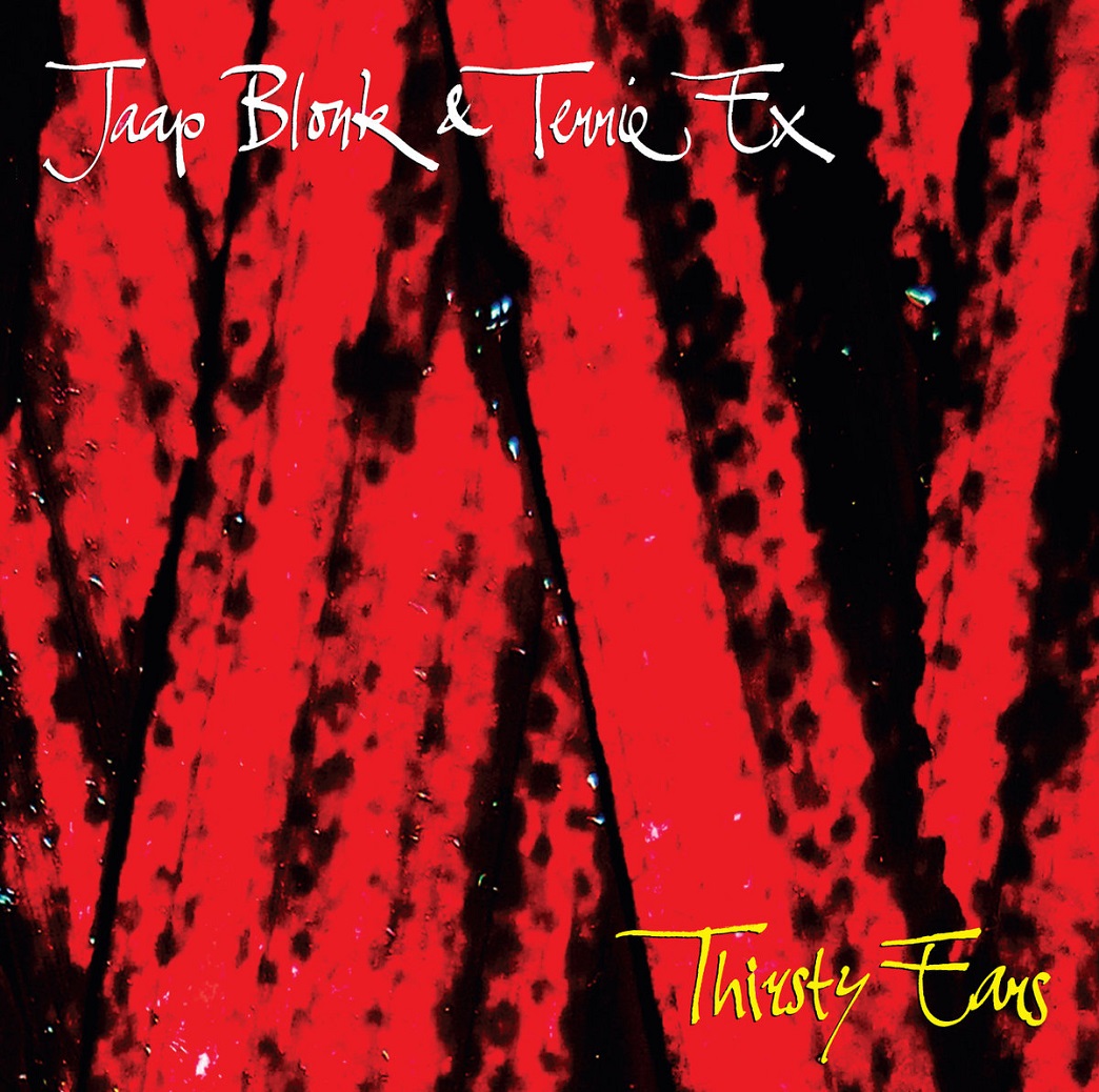 JAAP BLONK - Jaap Blonk / Terrie Ex : Thirsty Ears cover 