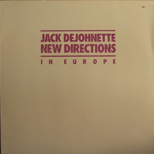 JACK DEJOHNETTE - New Directions In Europe cover 