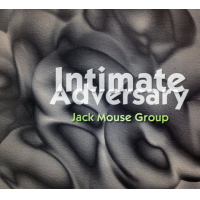 JACK MOUSE - Jack Mouse Group : Intimate Adversary cover 