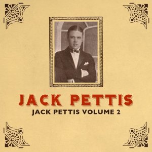 JACK PETTIS - Jack Pettis Volume 2 cover 