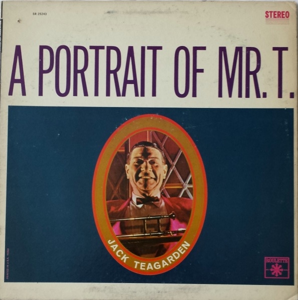 JACK TEAGARDEN - A Portrait Of Mr. T cover 
