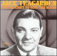 JACK TEAGARDEN - I Gotta Right to Sing the Blues cover 