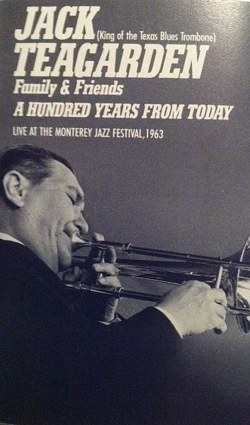 JACK TEAGARDEN - Jack Teagarden (King Of The Texas Blues Trombone) - Family & Friends - A Hundred Years Ago Today cover 