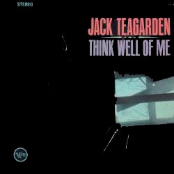 JACK TEAGARDEN - Think Well of Me cover 