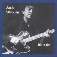 JACK WILKINS (GUITAR) - Bluesin' cover 