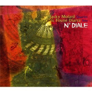 JACKY MOLARD - Jacky Molard Quartet & Foune Diarra Trio ‎: N'Diale cover 