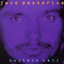 JACO PASTORIUS - Curtain Call cover 