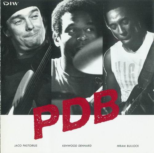 JACO PASTORIUS - PDB (with Kenwood Dennard · Hiram Bullock ) cover 