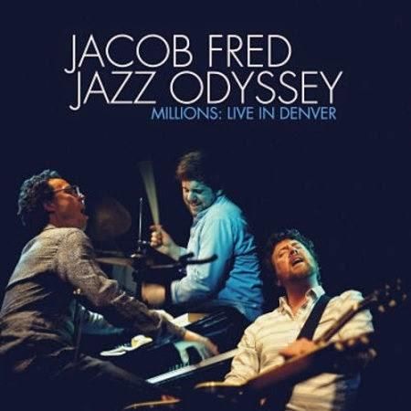 JACOB FRED JAZZ ODYSSEY - Millions: Live In Denver cover 