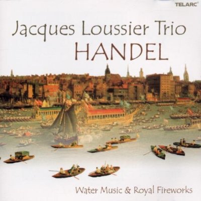 JACQUES LOUSSIER - Handel - Water Music & Royal Fireworks cover 