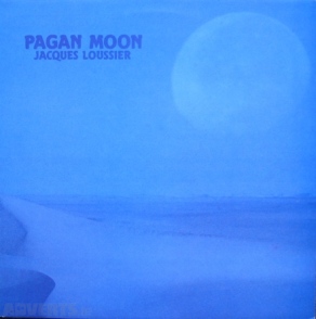 JACQUES LOUSSIER - Pagan Moon cover 