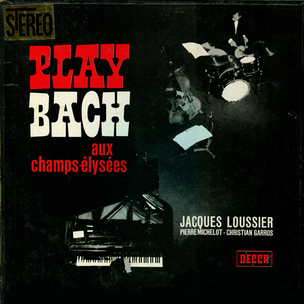 JACQUES LOUSSIER - Play Bach aux Champs-Élysées (aka Play Bach) cover 