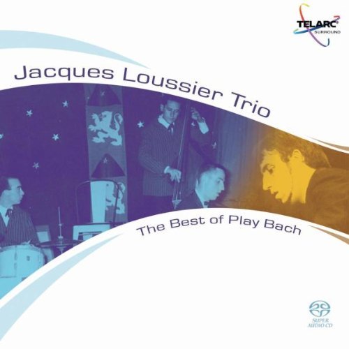JACQUES LOUSSIER - The Best Of Play Bach SACD cover 
