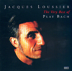 JACQUES LOUSSIER - The Very Best of Play Bach cover 