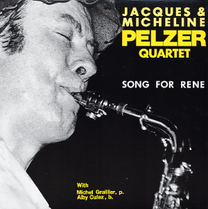 JACQUES PELZER - Jacques & Micheline Pelzer Quartet – Song For René cover 