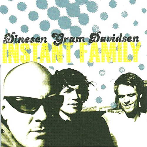 JAKOB DINESEN - Dinesen / Gram / Davidsen : Instant Family cover 